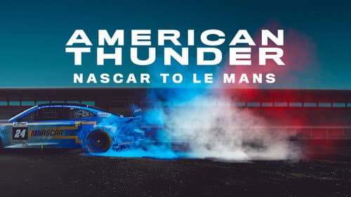 American Thunder: NASCAR to Le Mans still