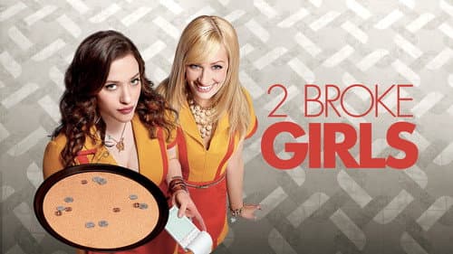 2 Broke Girls still