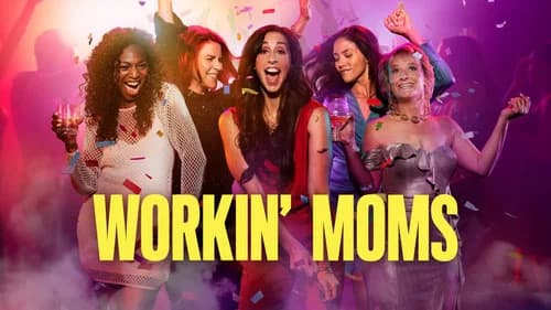 Workin' Moms still