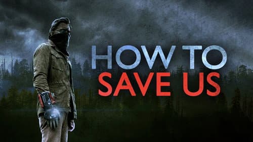 How to Save Us still