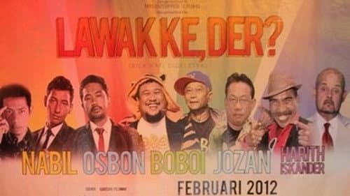 Lawak Ke Der still