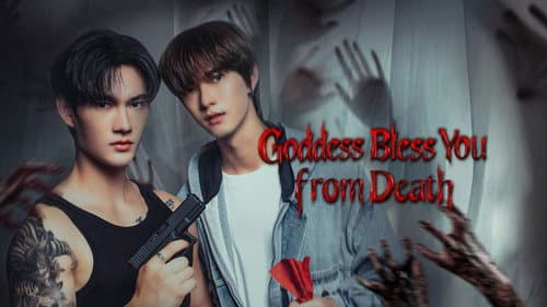 Goddess Bless You from Death still
