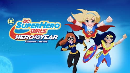 DC Super Hero Girls: Hero of the Year still