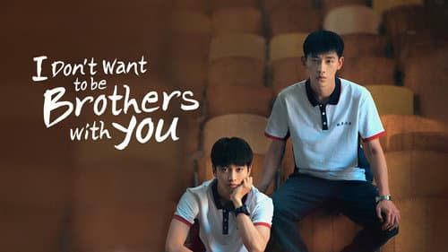 I Don't Want to be Brothers with You still