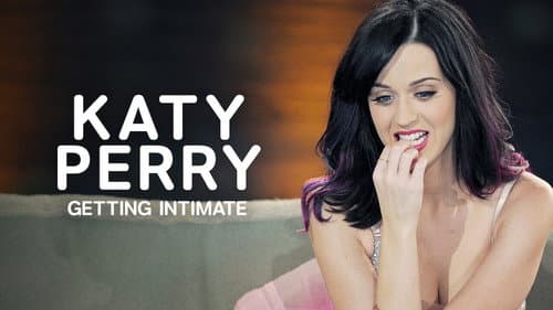 Katy Perry: Getting Intimate still