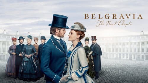 Belgravia: The Next Chapter still