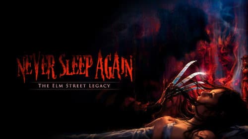 Never Sleep Again: The Elm Street Legacy still