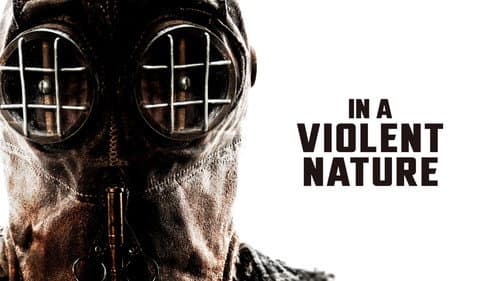 In a Violent Nature still