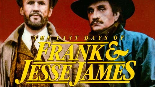 The Last Days of Frank and Jesse James still