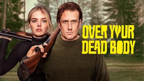 Over Your Dead Body still