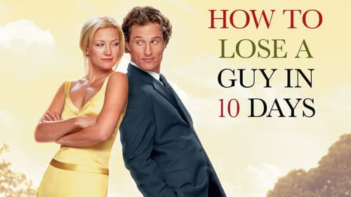 How to Lose a Guy in 10 Days still