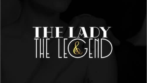 The Lady and The Legend still