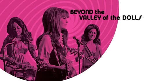 Beyond the Valley of the Dolls still