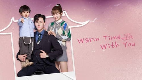 Warm Time With You still