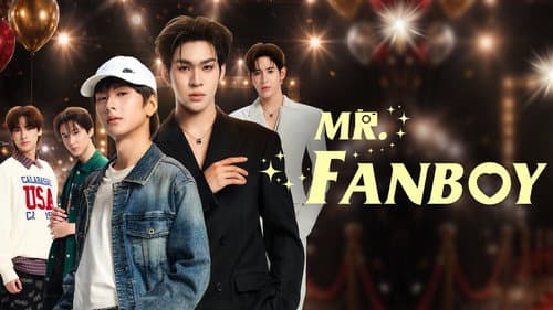 Mr. Fanboy still