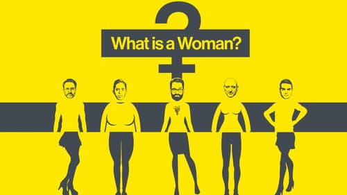 What Is a Woman? still