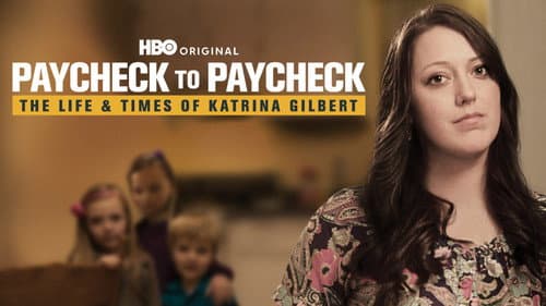 Paycheck to Paycheck: The Life & Times of Katrina Gilbert still