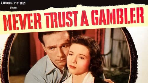 Never Trust a Gambler still