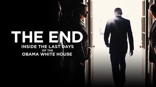 The End: Inside The Last Days of the Obama White House still