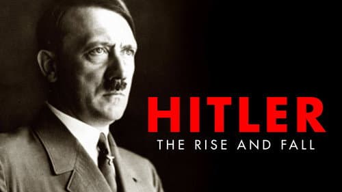 Hitler: The Rise and Fall still