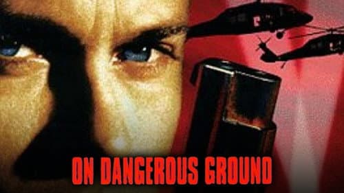 On Dangerous Ground still