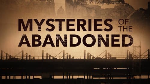 Mysteries of the Abandoned still