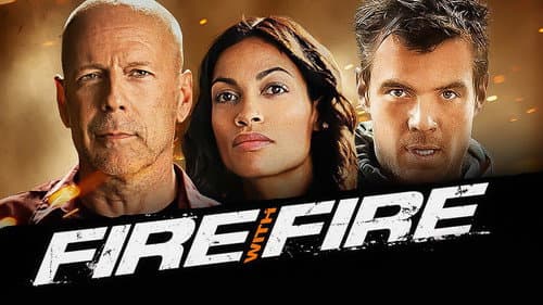 Fire with Fire still