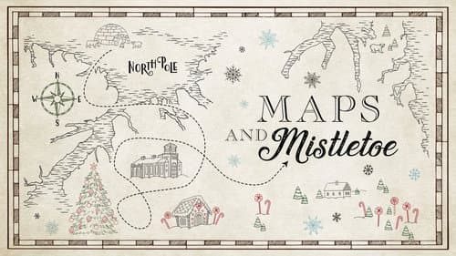 Maps and Mistletoe still