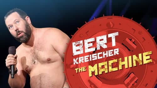 Bert Kreischer: The Machine still