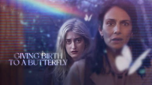 Giving Birth to a Butterfly still