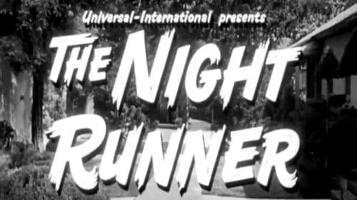 The Night Runner still