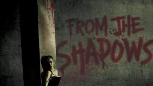 From the Shadows still