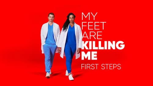 My Feet Are Killing Me: First Steps still