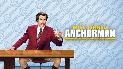 Anchorman: The Legend of Ron Burgundy still