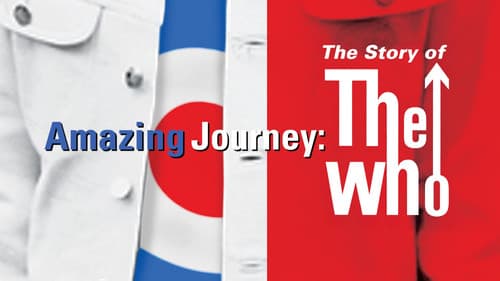 Amazing Journey: The Story of The Who still