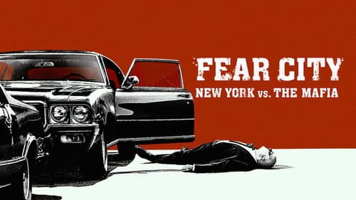 Fear City: New York vs The Mafia still
