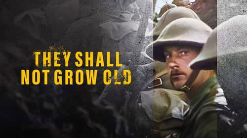 They Shall Not Grow Old still