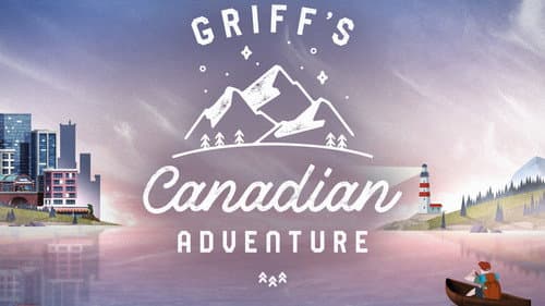 Griff’s Canadian Adventure still