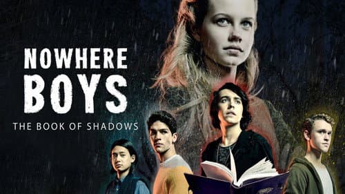 Nowhere Boys: The Book of Shadows still