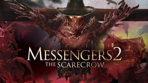 Messengers 2: The Scarecrow still
