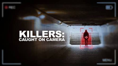 Killers: Caught on Camera still