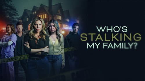 Who's Stalking My Family? still