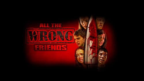 All the Wrong Friends still