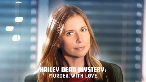 Hailey Dean Mysteries: Murder, With Love still
