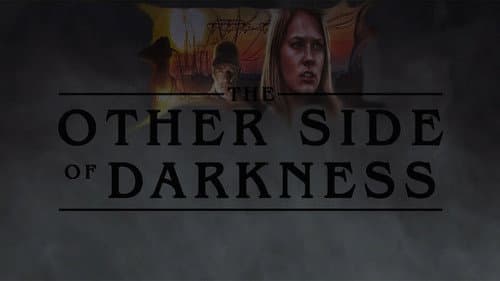 The Other Side of Darkness still