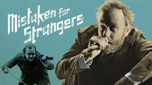 Mistaken for Strangers still