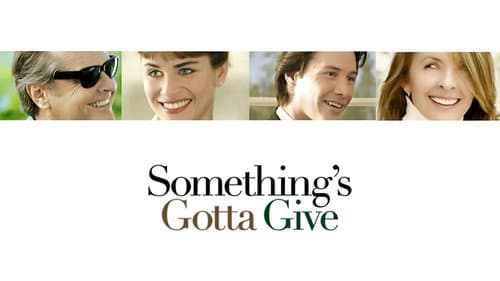 Something's Gotta Give still