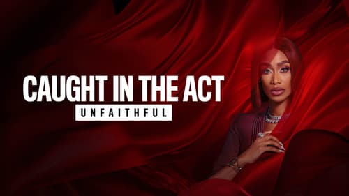 Caught in the Act: Unfaithful still