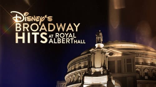 Disney's Broadway Hits at London's Royal Albert Hall still