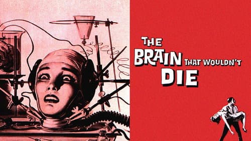 The Brain That Wouldn't Die still